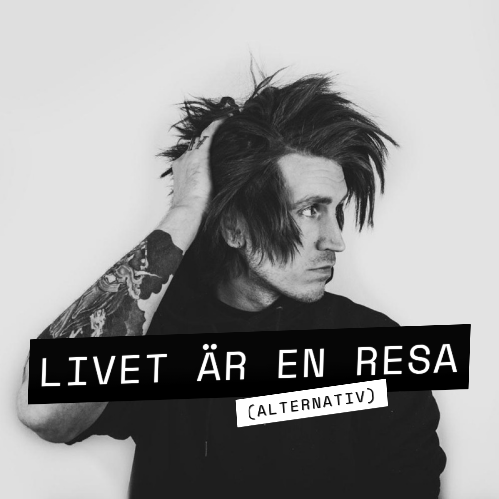 Livet är en resa (Alternativ)